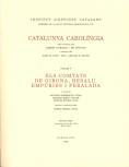 CATALUNYA CAROLÍNGIA. VOLUM 5. SEGONA PART. ELS COMTATS DE GIRONA, BESALÚ, EMPÚR | 9788472836976 | Llibreria Huch - Llibreria online de Berga 
