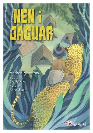 NEN I JAGUAR | 9788413034461 | MACEIRAS LAFUENTE, ANDREA/SÁNCHEZ GÓMEZ, EVA | Llibreria Huch - Llibreria online de Berga 