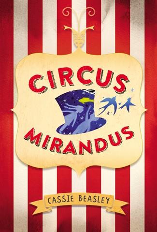 CIRCUS MIRANDUS | 9788424656867 | BEASLEY, CASSIE | Llibreria Huch - Llibreria online de Berga 