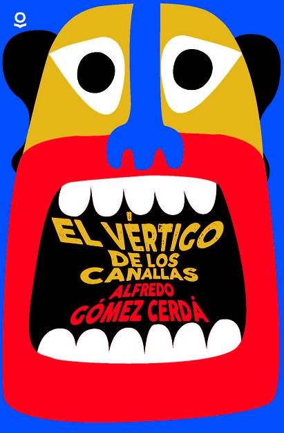 VÉRTIGO DE LOS CANALLAS, EL | 9788491228622 | GOMEZ CERDA, ALFREDO | Llibreria Huch - Llibreria online de Berga 