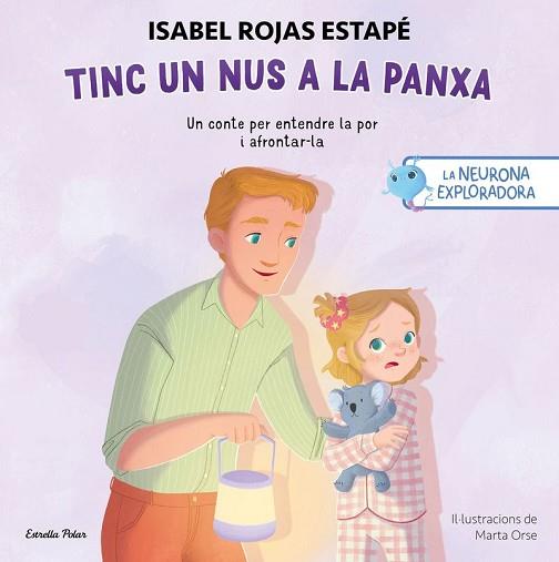 NEURONA EXPLORADORA. TINC UN NUS A LA PANXA | 9791387903107 | ROJAS ESTAPÉ, ISABEL | Llibreria Huch - Llibreria online de Berga 