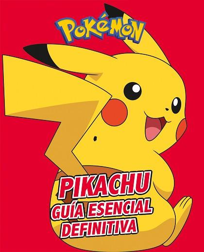 PIKACHU. GUÍA ESENCIAL DEFINITIVA (COLECCIÓN POKÉMON) | 9788417773410 | THE POKÉMON COMPANY, | Llibreria Huch - Llibreria online de Berga 