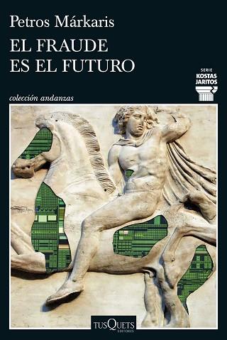 FRAUDE ES EL FUTURO, EL (SERIE KOSTAS JARITOS 17) | 9788411077699 | MÁRKARIS, PETROS | Llibreria Huch - Llibreria online de Berga 