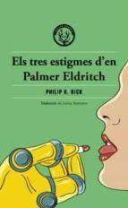 TRES ESTIGMES D'EN PALMER ELDRITCH, ELS | 9788412316568 | DICK, PHILIP K. | Llibreria Huch - Llibreria online de Berga 