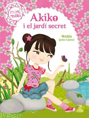 MINIMIKI 4. AKIKO I EL JARDÍ SECRET | 9788424654825 | NADJA | Llibreria Huch - Llibreria online de Berga 