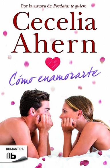 COMO ENAMORARTE | 9788490701508 | AHERN, CECELIA (1981-) [VER TITULOS] | Llibreria Huch - Llibreria online de Berga 