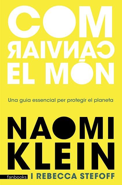 COM CANVIAR EL MÓN | 9788418327636 | KLEIN, NAOMI | Llibreria Huch - Llibreria online de Berga 