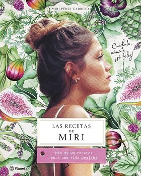 LAS RECETAS DE MIRI, LAS | 9788408201472 | PÉREZ-CABRERO, MIRI | Llibreria Huch - Llibreria online de Berga 