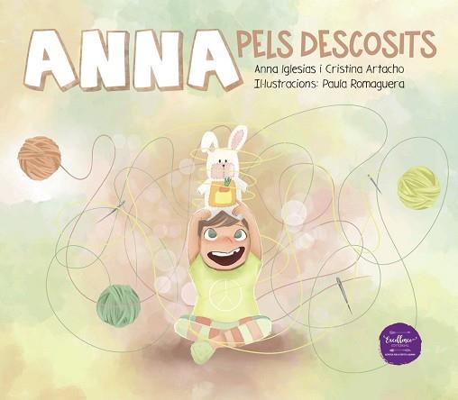 ANNA PELS DESCOSITS | 9788412916386 | IGLESIAS CASTELLÓ, ANNA/ARTACHO ADROHER, CRISTINA | Llibreria Huch - Llibreria online de Berga 