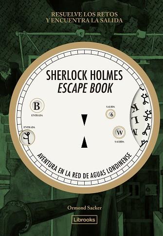 SHERLOCK HOLMES ESCAPE BOOK. AVENTURA EN LA RED DE AGUAS LONDINENSE | 9788412945409 | SACKER, ORMOND | Llibreria Huch - Llibreria online de Berga 