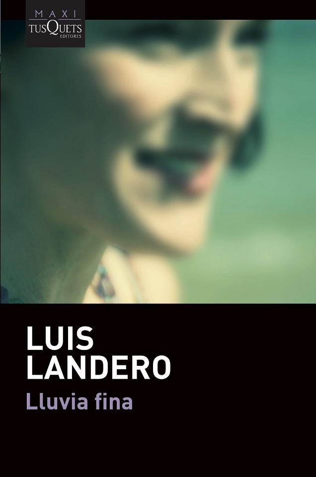 LLUVIA FINA | 9788490669396 | LANDERO, LUIS | Llibreria Huch - Llibreria online de Berga 