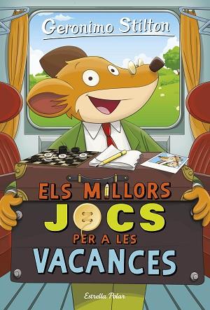 ELS MILLORS JOCS PER A LES VACANCES | 9788413892184 | STILTON, GERÓNIMO | Llibreria Huch - Llibreria online de Berga 