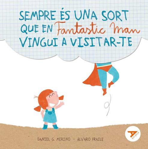 SEMPRE ÉS UNA SORT QUE EN FANTASTIC MAN VINGUI A VISITAR-TE | 9788447949281 | GÓMEZ MERINO, DANIEL | Llibreria Huch - Llibreria online de Berga 