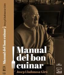 MANUAL DEL BON CUINAR | 9788494789939 | LLADONOSA, JOSEP | Llibreria Huch - Llibreria online de Berga 