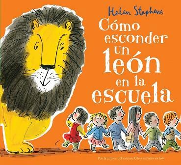 COMO ESCONDER UN LEON EN LA ESCUELA | 9788416712106 | STEPHENS, HELEN [VER TITULOS] | Llibreria Huch - Llibreria online de Berga 