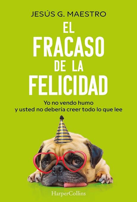 FRACASO DE LA FELICIDAD, EL | 9788410644922 | G. MAESTRO, JESÚS | Llibreria Huch - Llibreria online de Berga 