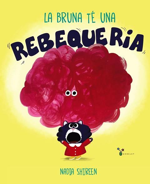 BRUNA TE UNA REBEQUERIA, LA | 9788413490366 | SHIREEN, NADIA | Llibreria Huch - Llibreria online de Berga 