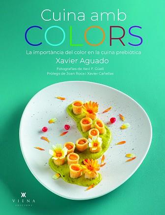 CUINA AMB COLORS | 9788419474919 | AGUADO, XAVIER | Llibreria Huch - Llibreria online de Berga 