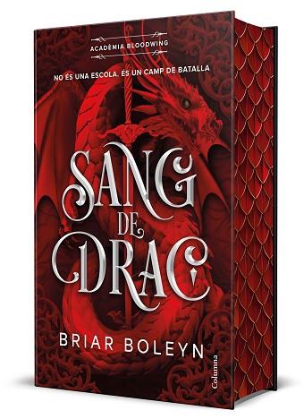 SANG DE DRAC (ACADÈMIA BLOODWING 1) EDICIÓ LIMITADA AMB CANTELLS TINTATS | 9788466434676 | BOLEYN, BRIAR | Llibreria Huch - Llibreria online de Berga 