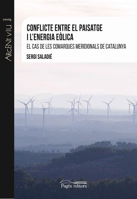 CONFLICTE ENTRE EL PAISATGE I L'ENERGIA EÒLICA | 9788499759760 | SALADIÉ GIL, SERGI | Llibreria Huch - Llibreria online de Berga 