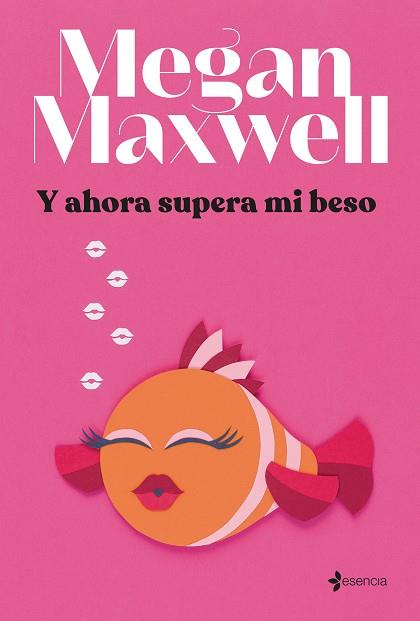 Y AHORA SUPERA MI BESO | 9788408264293 | MAXWELL, MEGAN | Llibreria Huch - Llibreria online de Berga 