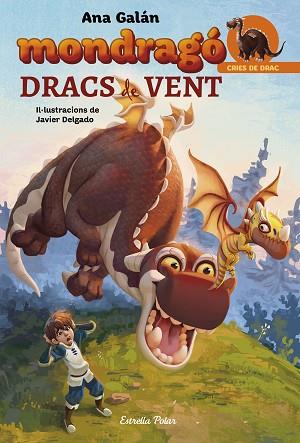 MONDRAGÓ. DRACS DE VENT | 9788491376378 | GALÁN, ANA | Llibreria Huch - Llibreria online de Berga 