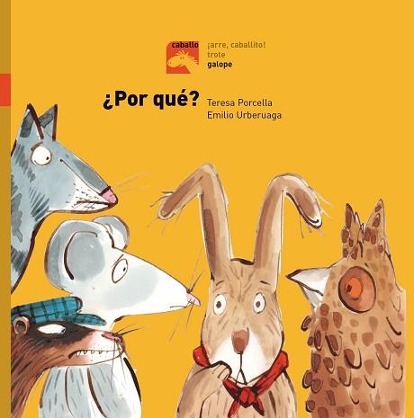 ¿POR QUÉ? - GALOPE | 9788491012344 | PORCELLA, TERESA | Llibreria Huch - Llibreria online de Berga 