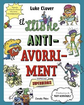 LLIBRE ANTIAVORRIMENT. ESPECIAL SUPERHEROIS | 9788413895314 | CLOVER, LUKE | Llibreria Huch - Llibreria online de Berga 