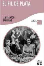 FIL DE PLATA, EL | 9788429768954 | BAULENAS, LLUÍS-ANTON | Llibreria Huch - Llibreria online de Berga 