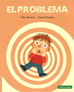 PROBLEMA, EL | 9788416578917 | SERRANO, PILAR | Llibreria Huch - Llibreria online de Berga 