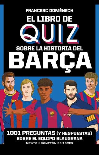 LIBRO DE QUIZ SOBRE LA HISTORIA DEL BARÇA, EL | 9791387575021 | DOMENECH, FRANCESC | Llibreria Huch - Llibreria online de Berga 
