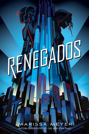 RENEGADOS | 9788417390570 | MEYER, MARISSA | Llibreria Huch - Llibreria online de Berga 