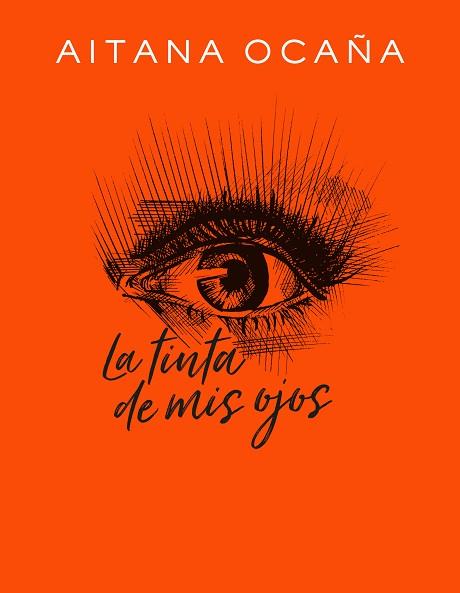 TINTA DE MIS OJOS, LA | 9788420434032 | OCAÑA, AITANA | Llibreria Huch - Llibreria online de Berga 