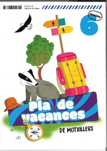 PLÀ DE VACANCES DE MOTXILLERS 6È PRIMÀRIA | 9788447954711 | AUGUSTO BUITRAGO, VICTORIA EMILIA/GALLEGO CALVO, MARÍA | Llibreria Huch - Llibreria online de Berga 