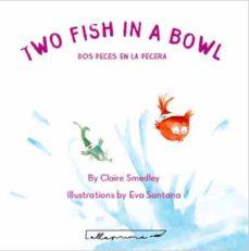 DOS PECES EN LA PECERA | 9788412453638 | CLAIRE SMEDLEY Y EVA SANTANA13 | Llibreria Huch - Llibreria online de Berga 