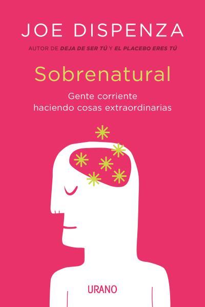 SOBRENATURAL | 9788416720200 | DISPENZA, JOE | Llibreria Huch - Llibreria online de Berga 