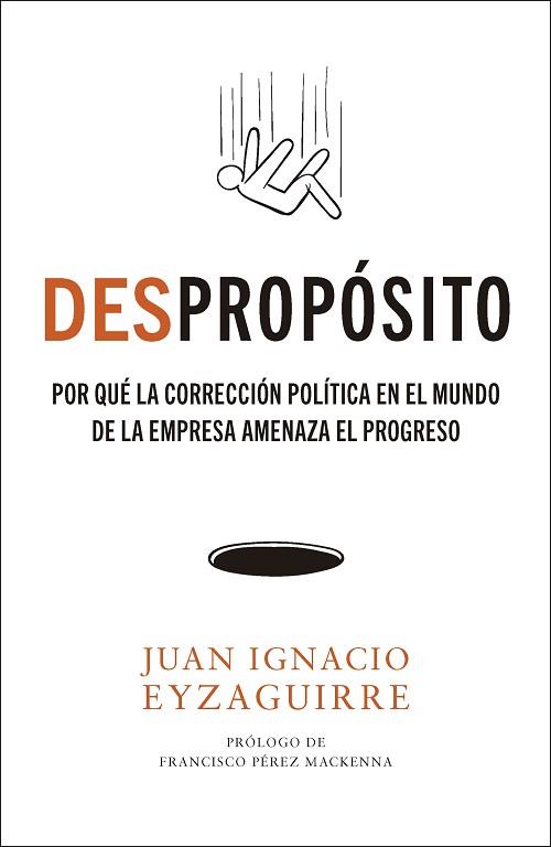 DESPROPÓSITO | 9788498755688 | EYZAGUIRRE, JUAN IGNACIO | Llibreria Huch - Llibreria online de Berga 