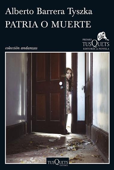 PATRIA O MUERTE | 9788490661925 | BARRERA TYSZKA, ALBERTO | Llibreria Huch - Llibreria online de Berga 