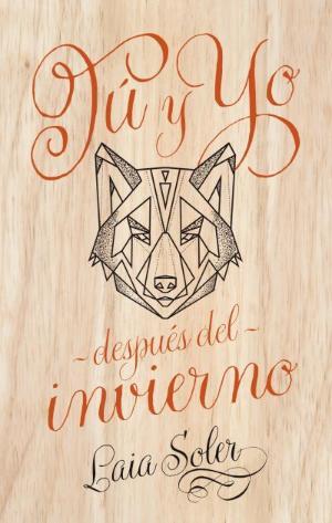 TÚ Y YO DESPUÉS DEL INVIERNO | 9788496886742 | SOLER, LAIA | Llibreria Huch - Llibreria online de Berga 