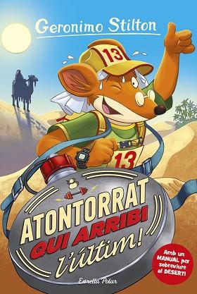 ATONTORRAT QUI ARRIBI L'ÚLTIM | 9788413891675 | STILTON, GERÓNIMO | Llibreria Huch - Llibreria online de Berga 