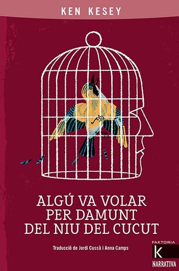 ALGÚ VA VOLAR PER DAMUNT DEL NIU DEL CUCUT | 9788418558030 | KESEY, KEN | Llibreria Huch - Llibreria online de Berga 