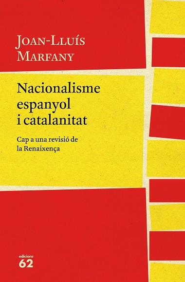 NACIONALISME ESPANYOL I CATALANITAT | 9788429775617 | MARFANY GARCIA, JOAN-LLUIS [VER TITULOS] | Llibreria Huch - Llibreria online de Berga 