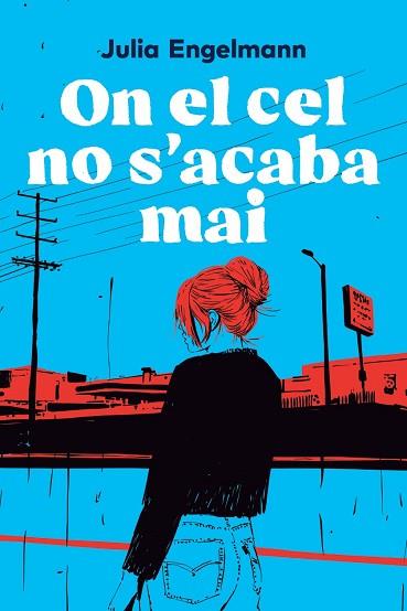 ON EL CEL NO S'ACABA MAI | 9791387672621 | ENGELMANN, JULIA | Llibreria Huch - Llibreria online de Berga 