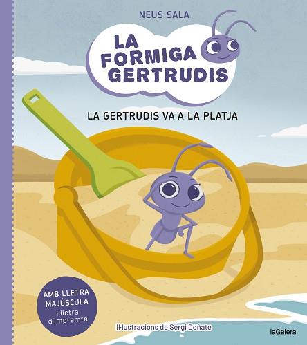 FORMIGA GERTRUDIS 1. LA GERTRUDIS VA A LA PLATJA | 9788424671679 | SALA BAIGET, NEUS | Llibreria Huch - Llibreria online de Berga 