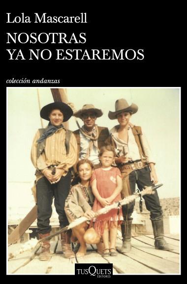 NOSOTRAS YA NO ESTAREMOS | 9788411070393 | MASCARELL, LOLA | Llibreria Huch - Llibreria online de Berga 