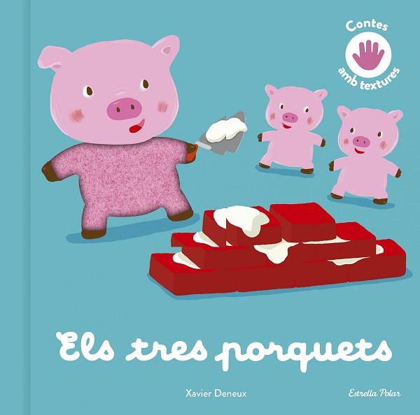 TRES PORQUETS, ELS. CONTE AMB TEXTURES | 9788413893761 | DENEUX, XAVIER | Llibreria Huch - Llibreria online de Berga 