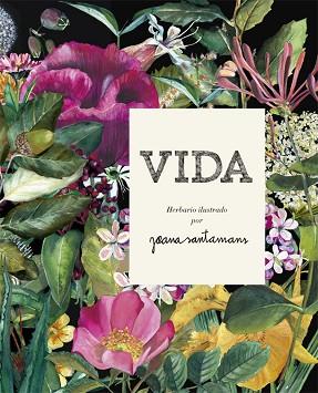 VIDA. HERBARIO ILUSTRADO | 9788416670642 | SANTAMANS, JOANA | Llibreria Huch - Llibreria online de Berga 