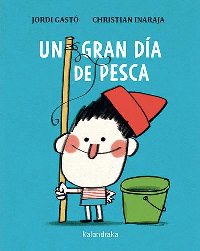 GRAN DÍA DE PESCA, UN | 9788413431949 | GASTÓ, JORDI | Llibreria Huch - Llibreria online de Berga 