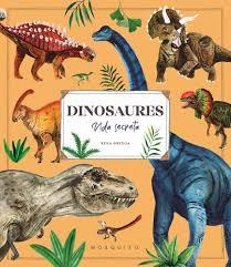 DINOSAURES. VIDA SECRETA | 9788410417113 | ORTEGA, RENA | Llibreria Huch - Llibreria online de Berga 