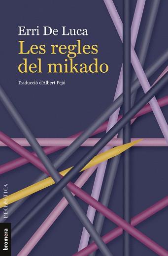 REGLES DEL MIKADO, LES | 9788413586236 | ERRI DE LUCA | Llibreria Huch - Llibreria online de Berga 